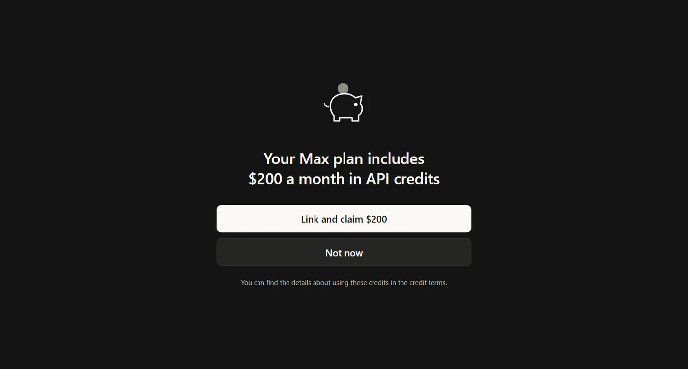 מסך הקרדיט: Your Max plan includes 200 dollars a month in API credits, עם כפתורים Link and claim ו-Not now