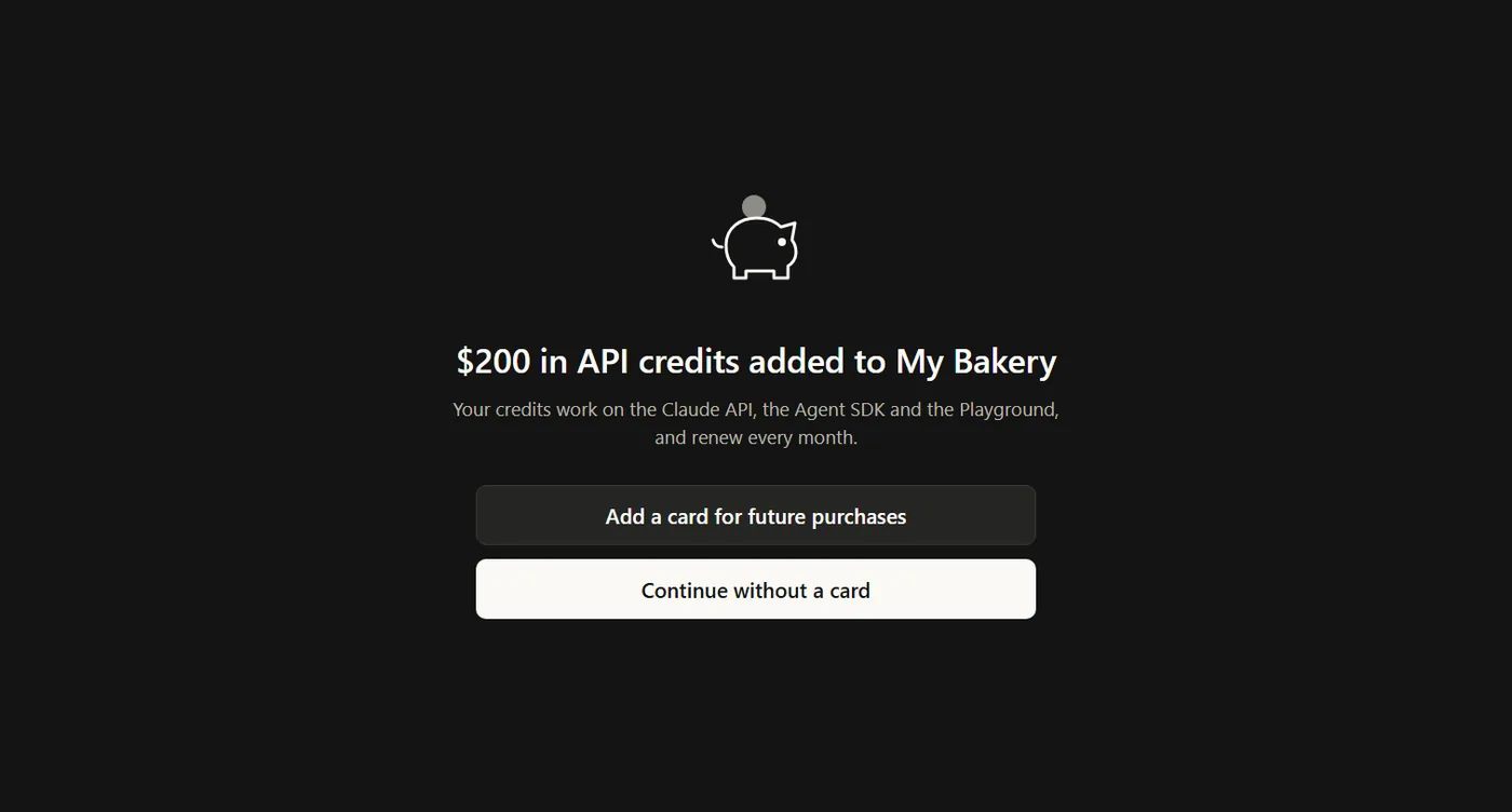 הודעה: 200 דולר בקרדיט API נוספו לארגון My Bakery, עם כפתורים Add a card for future purchases ו-Continue without a card